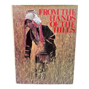 FROM THE HANDS OF THE HILLS By Margaret Campbell‎ & Nakorn Pongnoi - Hardcover